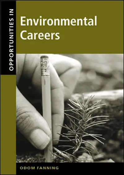 Opportunities in Environmental Careers, Revised Edition Opportunities in Environmental Careers, Revised Edition