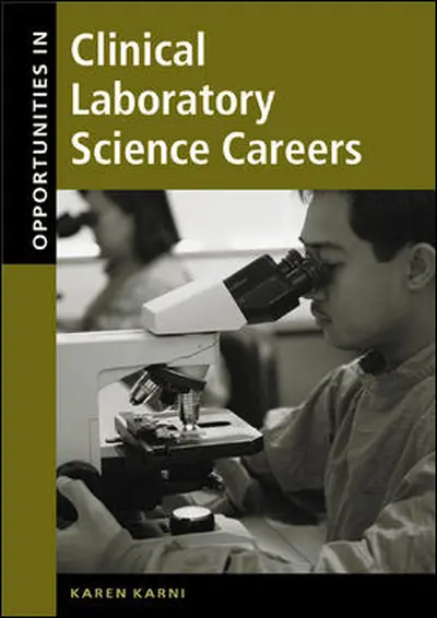 Opportunities in Clinical Laboratory Science Careers, Revised Edition Opportunities in Clinical Laboratory Science Careers, Revised Edition