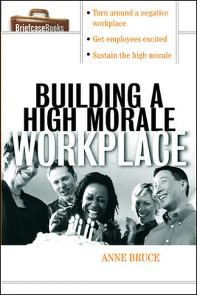 Building A HIgh Morale Workplace Building A HIgh Morale Workplace