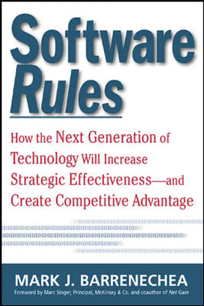 Software Rules: How the Next Generation of Enterprise Applications Will Increase Strategic Effectiveness Software Rules: How the Next Generation of Enterprise Applications Will Increase Strategic Effectiveness