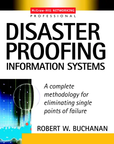 Disaster Proofing Information Systems Disaster Proofing Information Systems