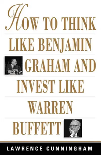 How to Think Like Benjamin Graham and Invest Like Warren Buffett How to Think Like Benjamin Graham and Invest Like Warren Buffett