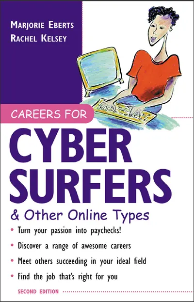 Careers for Cyber Surfers & Other Online Types Careers for Cyber Surfers & Other Online Types