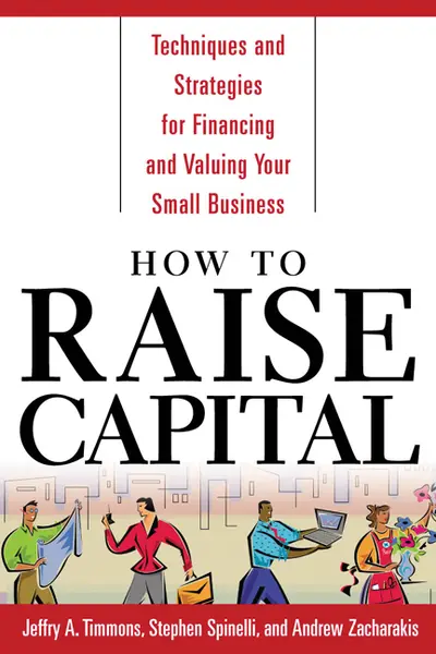 How to Raise Capital How to Raise Capital