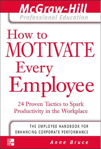 How to Motivate Every Employee How to Motivate Every Employee