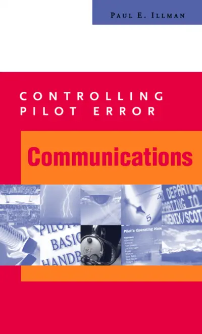 Controlling Pilot Error: Communications Controlling Pilot Error: Communications