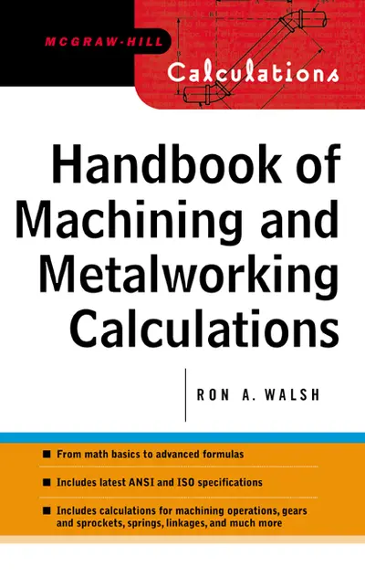 Handbook of Machining and Metalworking Calculations Handbook of Machining and Metalworking Calculations