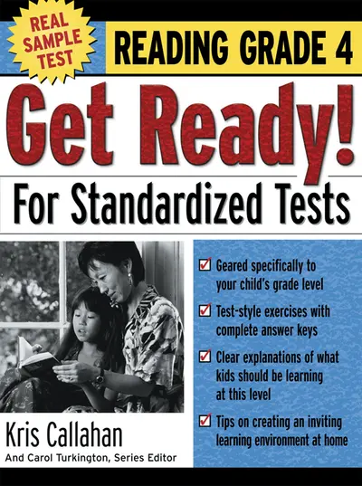 Get Ready! For Standardized Tests : Reading Grade 4 Get Ready! For Standardized Tests : Reading Grade 4