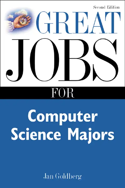 Great Jobs for Computer Science Majors 2nd Ed. Great Jobs for Computer Science Majors 2nd Ed.