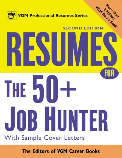 Resumes for the 50+ Job Hunter, 2nd Ed. Resumes for the 50+ Job Hunter, 2nd Ed.