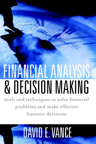 Financial Analysis and Decision Making Financial Analysis and Decision Making