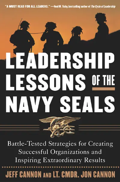 The Leadership Lessons of the U.S. Navy SEALS The Leadership Lessons of the U.S. Navy SEALS