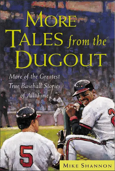 More Tales from the Dugout More Tales from the Dugout