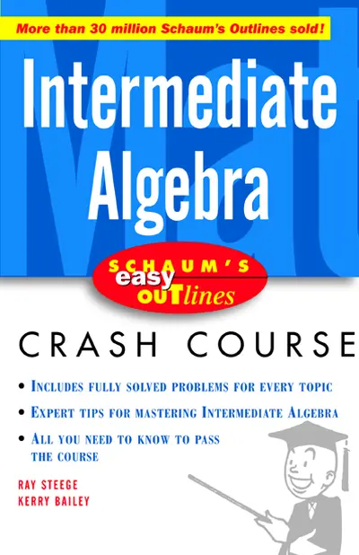 Schaum's Easy Outline Intermediate Algebra Schaum's Easy Outline Intermediate Algebra