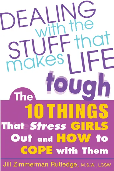 Dealing with the Stuff That Makes Life Tough Dealing with the Stuff That Makes Life Tough