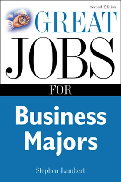 Great Jobs for Business Majors Great Jobs for Business Majors