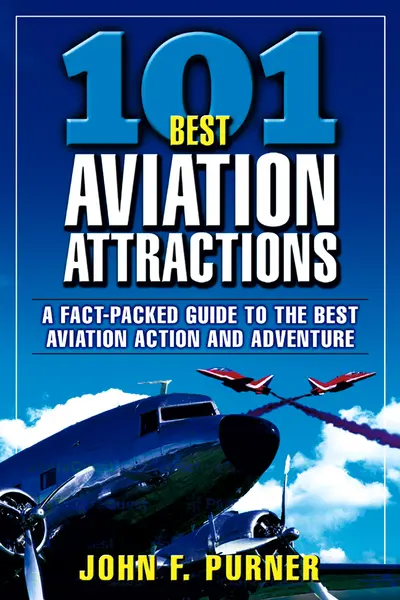 101 Best Aviation Attractions 101 Best Aviation Attractions