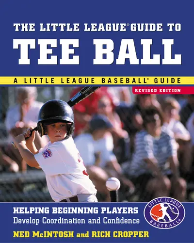 The Little League Guide to Tee Ball The Little League Guide to Tee Ball