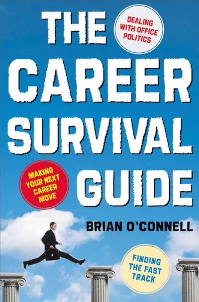 The Career Survival Guide: Making Your Next Career Move The Career Survival Guide: Making Your Next Career Move