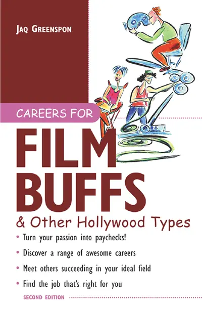 Careers for Film Buffs & Other Hollywood Types Careers for Film Buffs & Other Hollywood Types