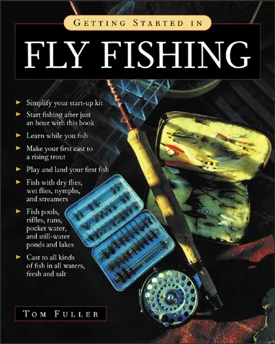 Getting Started in Fly Fishing Getting Started in Fly Fishing