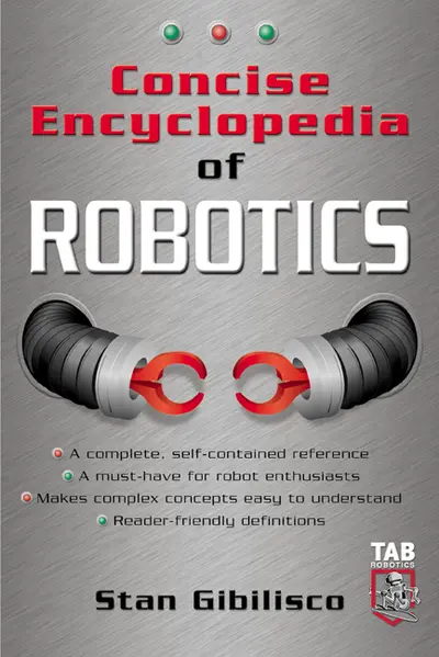 Concise Encyclopedia of Robotics Concise Encyclopedia of Robotics