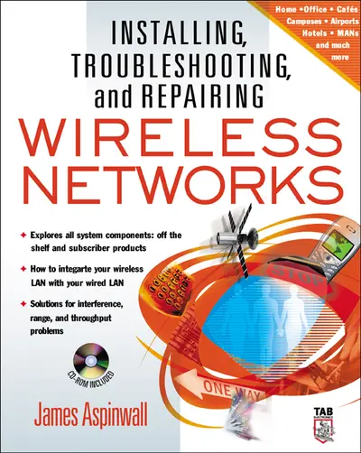 Installing, Troubleshooting, and Repairing Wireless Networks Installing, Troubleshooting, and Repairing Wireless Networks