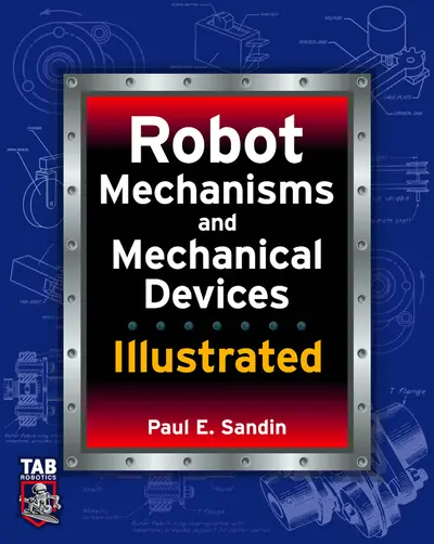 Robot Mechanisms and Mechanical Devices Illustrated Robot Mechanisms and Mechanical Devices Illustrated