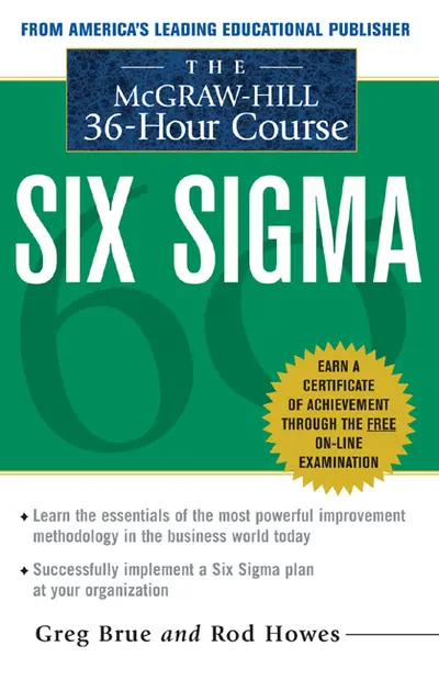 The McGraw Hill 36 Hour Six Sigma Course The McGraw Hill 36 Hour Six Sigma Course