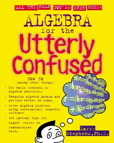 Algebra for the Utterly Confused Algebra for the Utterly Confused