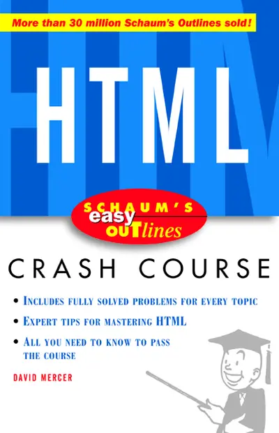 Schaum's Easy Outline of HTML Schaum's Easy Outline of HTML