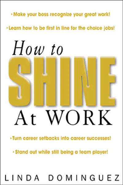 How to Shine at Work How to Shine at Work