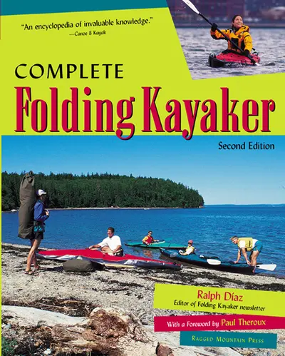 Complete Folding Kayaker, Second Edition Complete Folding Kayaker, Second Edition