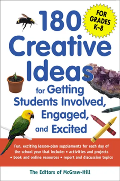 180 Creative Ideas for Getting Students Involved, Engaged, and Excited 180 Creative Ideas for Getting Students Involved, Engaged, and Excited