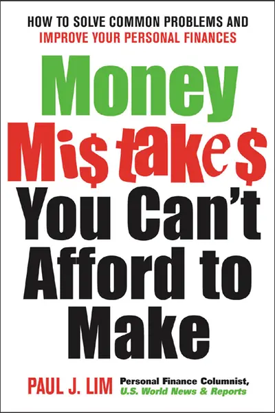 Money Mistakes You Can't Afford to Make Money Mistakes You Can't Afford to Make