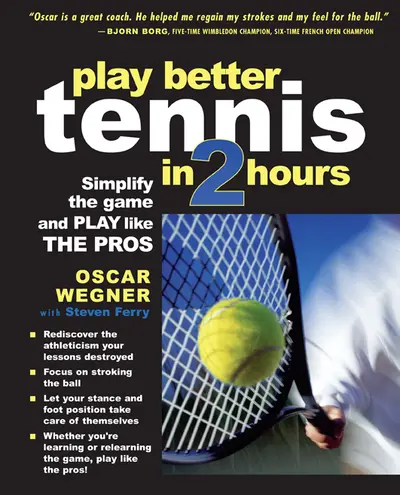 PLAY BETTER TENNIS IN TWO HOURS PLAY BETTER TENNIS IN TWO HOURS