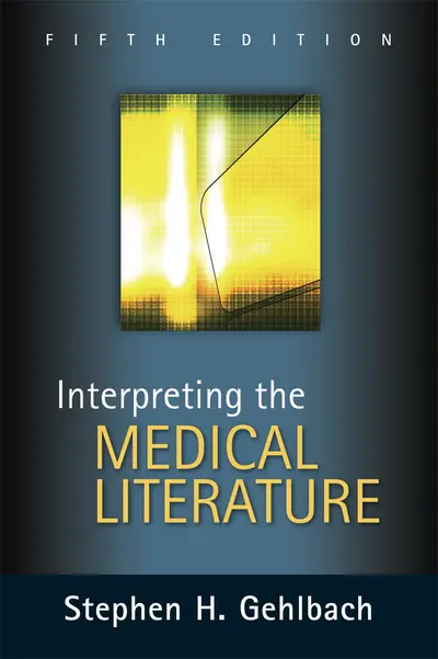 Interpreting the Medical Literature: Fifth Edition Interpreting the Medical Literature: Fifth Edition