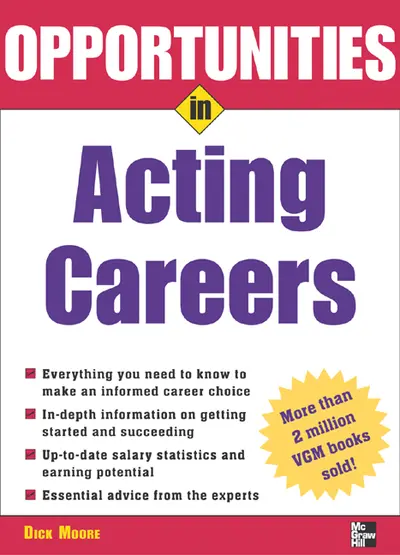 Opportunities in Acting Careers, revised edition Opportunities in Acting Careers, revised edition