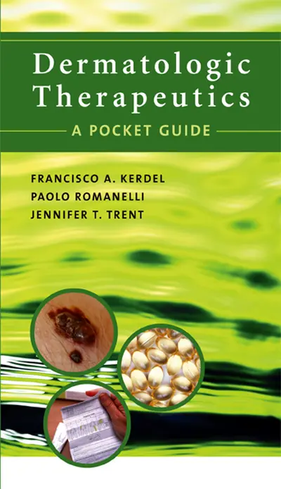 Dermatologic Therapeutics: A Pocket Guide Dermatologic Therapeutics: A Pocket Guide