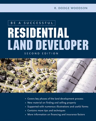 Be a Successful Residential Land Developer Be a Successful Residential Land Developer