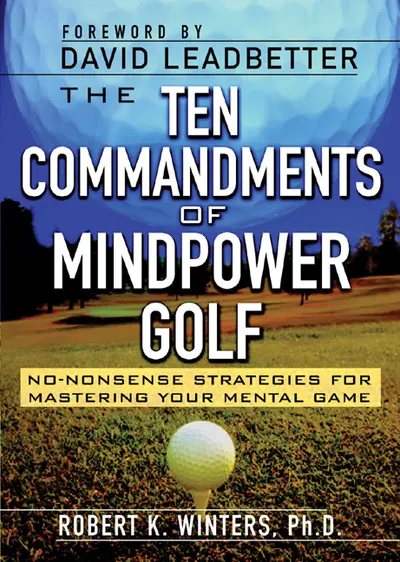 The Ten Commandments of Mindpower Golf The Ten Commandments of Mindpower Golf