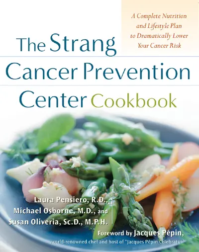 The Strang Cancer Prevention Center Cookbook The Strang Cancer Prevention Center Cookbook