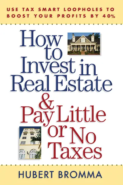 How to Invest in Real Estate And Pay Little or No Taxes: Use Tax Smart Loopholes to Boost Your Profits By 40% How to Invest in Real Estate And Pay Little or No Taxes: Use Tax Smart Loopholes to Boost Your Profits By 40%