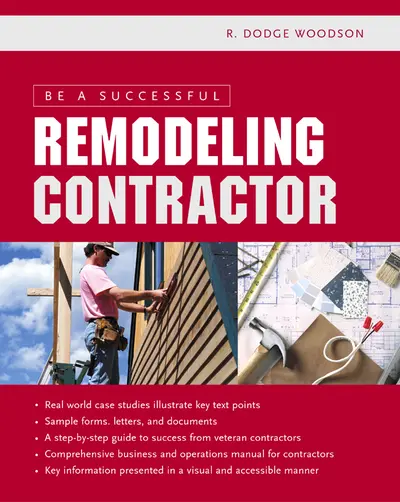 Be a Successful Remodeling Contractor Be a Successful Remodeling Contractor