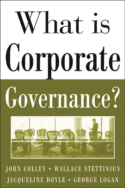 What Is Corporate Governance? What Is Corporate Governance?
