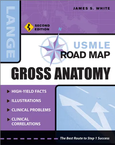 USMLE Road Map Gross Anatomy, Second Edition USMLE Road Map Gross Anatomy, Second Edition
