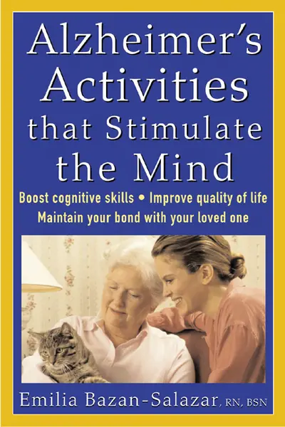 Alzheimer's Activities That Stimulate the Mind Alzheimer's Activities That Stimulate the Mind