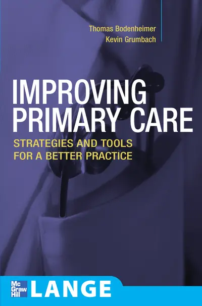 Improving Primary Care: Strategies and Tools for a Better Practice Improving Primary Care: Strategies and Tools for a Better Practice