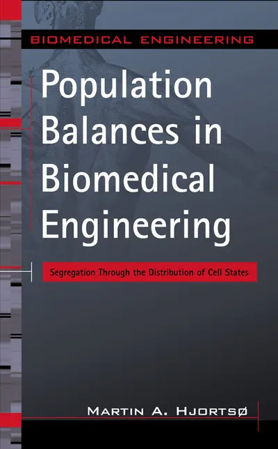 Population Balances in Biomedical Engineering Population Balances in Biomedical Engineering
