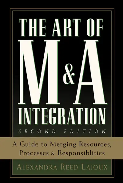 The Art of M&A Integration 2nd Ed The Art of M&A Integration 2nd Ed